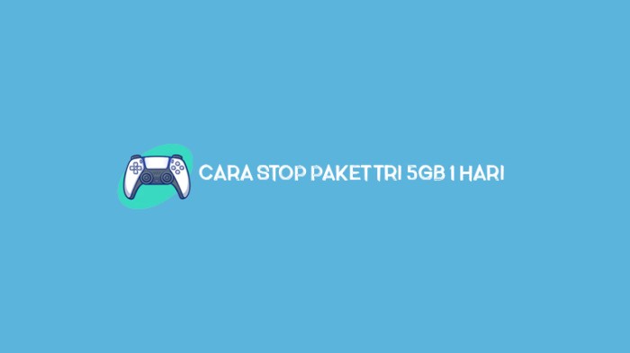 Cara stop paket tri happy 1,5gb 1 hari