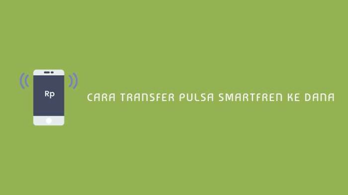 Cara transfer pulsa smartfren ke dana