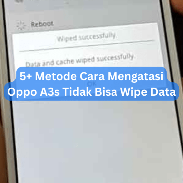 Oppo a3s tidak bisa wipe data